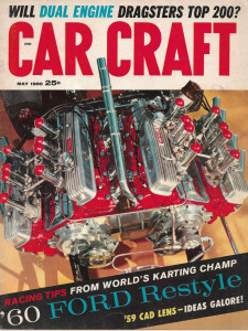 CAR CRAFT 1960 MAY - 2 ENGINE DRAGSTERS, '60 FORD RESTYLE, KARTING CHAMP TIPS